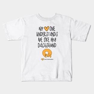 No One Understand Me Like My Dachshund Kids T-Shirt